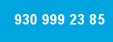 930 999 23 85